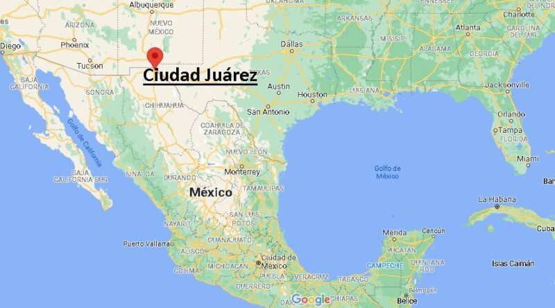 ¿Dónde está Ciudad Juárez
