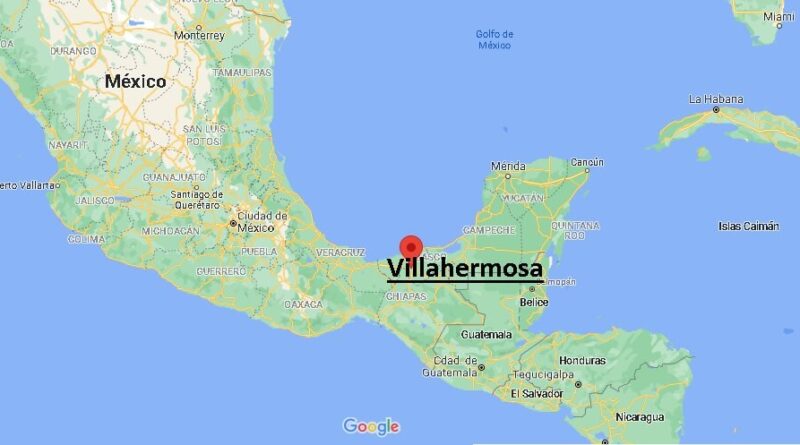 ¿Dónde está Villahermosa (Mexico)
