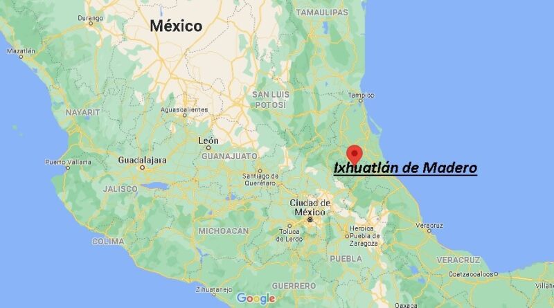 ¿Dónde está Ixhuatlán de Madero Mexico