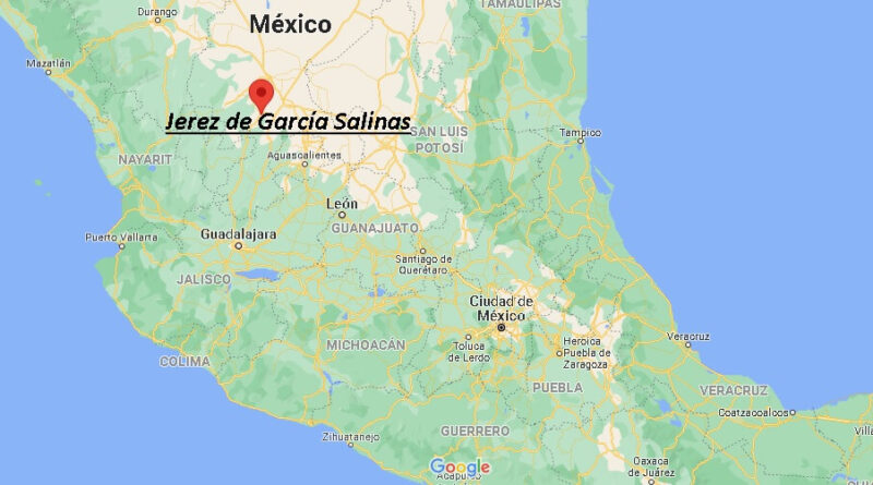 ¿Dónde está Jerez de García Salinas Mexico