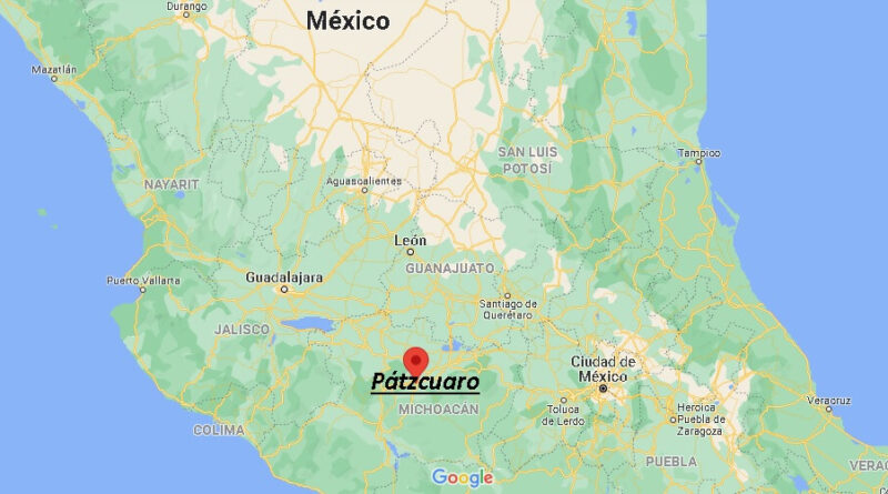 ¿Dónde está Pátzcuaro Mexico