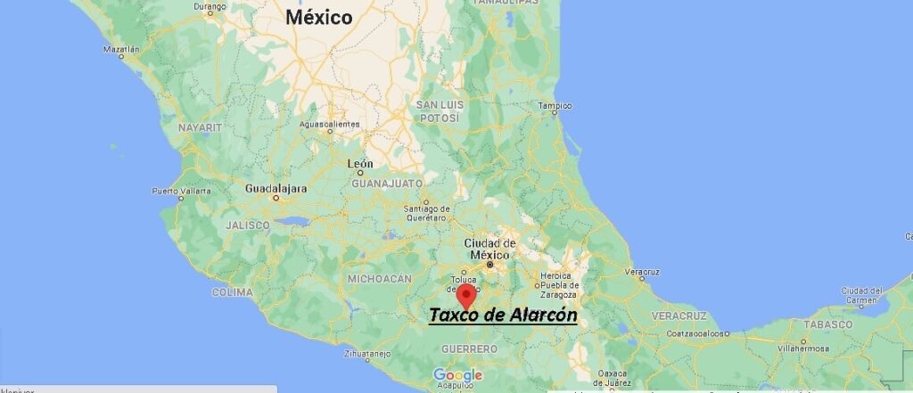 ¿Dónde está Taxco de Alarcón en Mexico