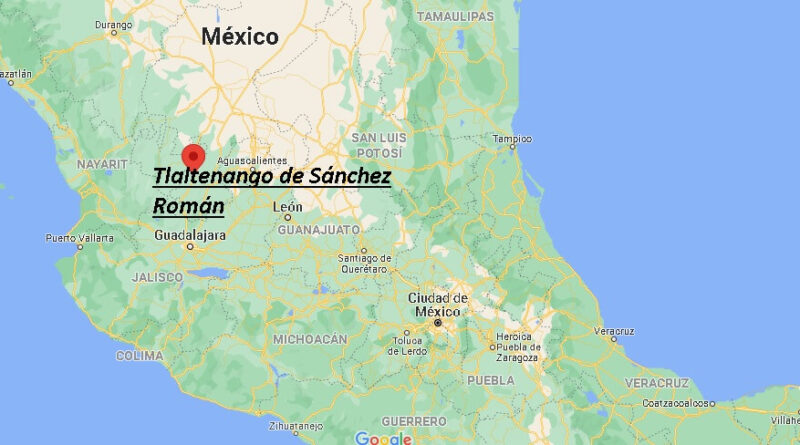 ¿Dónde está Tlaltenango de Sánchez Román Mexico