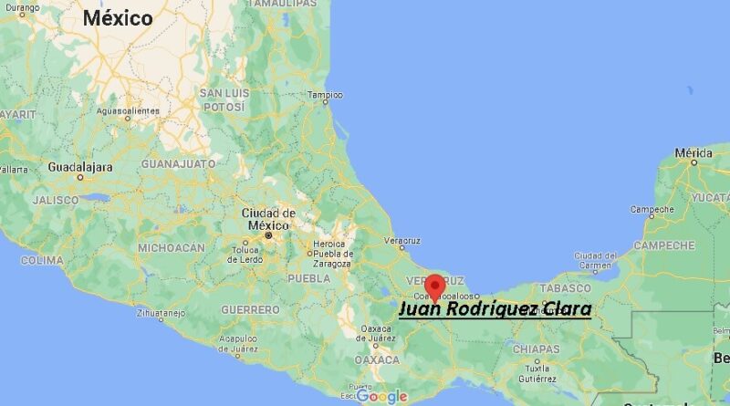 ¿Dónde está Juan Rodríguez Clara Mexico