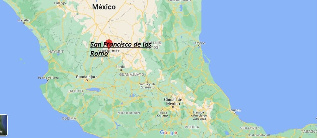 ¿Dónde está San Francisco de los Romo Mexico