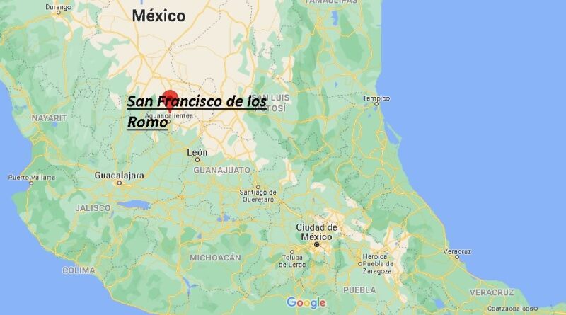 ¿Dónde está San Francisco de los Romo Mexico