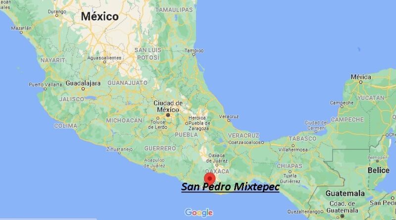 ¿Dónde está San Pedro Mixtepec Mexico