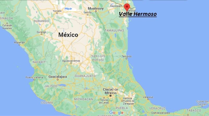 ¿Dónde está Valle Hermoso Mexico