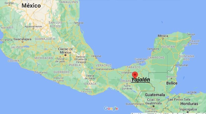 ¿Dónde está Yajalón Mexico