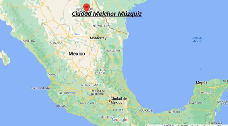 ¿Dónde está Ciudad Melchor Múzquiz Mexico
